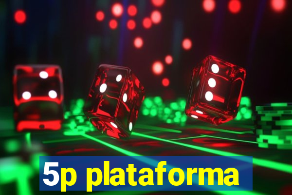 5p plataforma